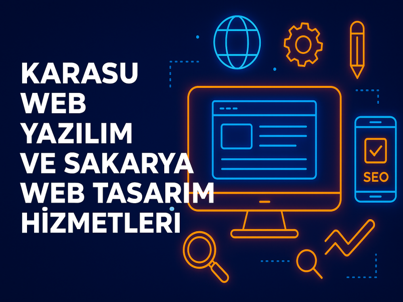 Karasu web yazılım ve Sakarya web tasarım hizmetleri